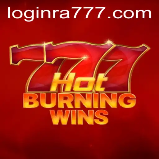 The Thrilling Experience of HotBurningWins and the Magic of RA777